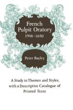French Pulpit Oratory, 1598–1650 af Peter Bayley