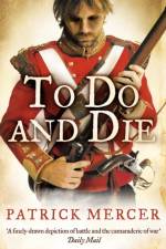 To Do and Die af Patrick Mercer