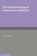 The Medical Writings of Anonymus Londinensis af W. H. S. Jones