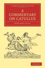 A Commentary on Catullus af Robinson Ellis
