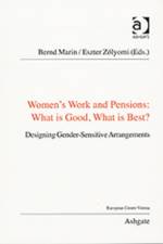Women's Work and Pensions: What is Good, What is Best?