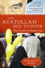 The Ayatollah Begs to Differ af Hooman Majd