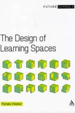 The Design of Learning Spaces af Dr Pamela Woolner