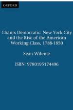 Chants Democratic af Sean (Dayton-Stockton Professor of History Wilentz