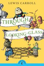 Through the Looking Glass and What Alice Found There af Lewis Carroll