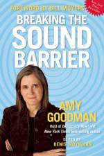Breaking The Sound Barrier af Amy Goodman