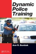 Dynamic Police Training af Ann R. Bumbak