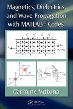 Magnetics, Dielectrics, and Wave Propagation with MATLAB Codes af Carmine (Northeastern University Vittoria