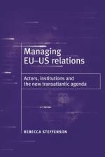 Managing Eu-Us Relations af Rebecca Steffenson