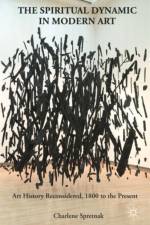 The Spiritual Dynamic in Modern Art af C. Spretnak
