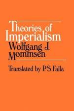 Theories of Imperialism af Wolfgang J. Mommsen
