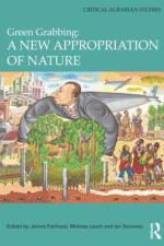 Green Grabbing: A New Appropriation of Nature