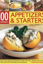 100 Inspiring Appetizers and Starters af Christine Ingram