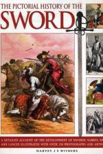 Pictorial History of the Sword af Harvey J S Withers