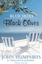 Blue Skies & Black Olives af John Humphrys