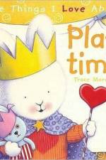 The Things I Love About Playtime af Trace Moroney