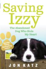 Saving Izzy af Jon Katz