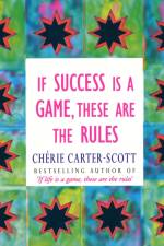 If Success Is A Game, These Are The Rules
