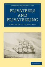 Privateers and Privateering af Edward Phillips Statham