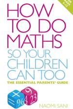How to do Maths so Your Children Can Too af Naomi Sani