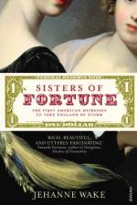 Sisters of Fortune af Jehanne Wake