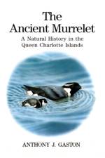 The Ancient Murrelet af Anthony J. Gaston