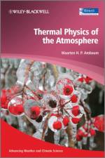 Thermal Physics of the Atmosphere af Maarten H. P. (University of Reading) Ambaum
