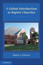 A Global Introduction to Baptist Churches af Robert E. (Academic Dean Johnson