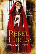 Rebel Heiress af Fiona Mountain