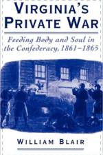 Virginia's Private War af William (Associate Professor of History Blair