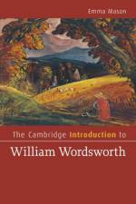 The Cambridge Introduction to William Wordsworth af Emma (University of Warwick) Mason