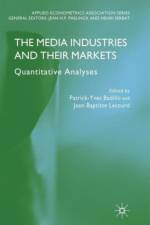 The Media Industries and their Markets