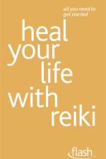 Heal Your Life with Reiki: Flash af Sandi Leir-Shuffrey