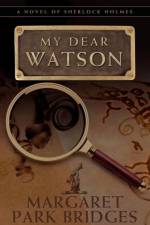 My Dear Watson af Margaret Park Bridges