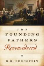 The Founding Fathers Reconsidered af R. B. (Distinguished Adjunct Professor of Law Bernstein