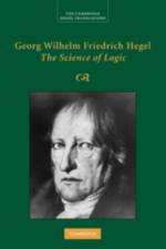 Georg Wilhelm Friedrich Hegel: The Science of Logic af Georg Wilhelm Fredrich Hegel