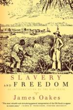 Slavery & Freedom af James Oakes
