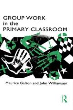 Group Work in the Primary Classroom af Maurice Galton