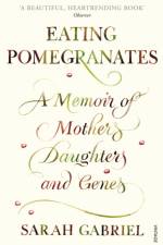 Eating Pomegranates af Sarah Gabriel