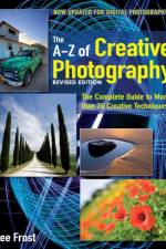 A-Z of Creative Photography af Lee (Author) Frost