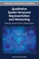 Qualitative Spatio-Temporal Representation and Reasoning