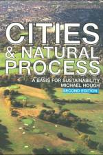 Cities and Natural Process af Michael Hough