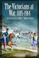 The Victorians at War, 1815-1914 af Harold E. Raugh Jr.
