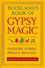 Buckland'S Book of Gypsy Magic af Raymond (Raymond Buckland) Buckland