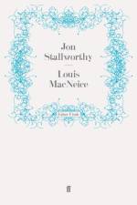 Louis MacNeice af Jon Stallworthy