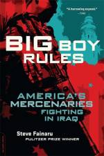 Big Boy Rules af Steve Fainaru