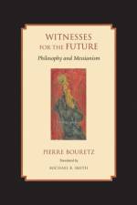 Witnesses for the Future af Pierre Bouretz