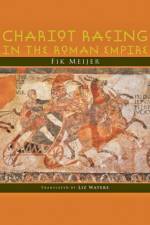 Chariot Racing in the Roman Empire af Fik (Professor of Ancient History) Meijer