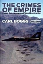 The Crimes of Empire af Carl (National University in Los Angeles) Boggs