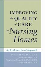Improving the Quality of Care in Nursing Homes af Thomas T. H. (Professor Wan